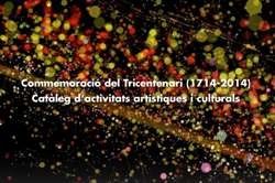 Voleu formar part del catàleg de propostes artístiques relacionades amb el Tricentenari?